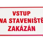 Tabulka "Vstup na staveniště zakázán"