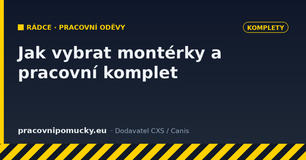 Jak vybrat montérky a pracovní komplet
