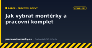 Jak vybrat montérky a pracovní komplet