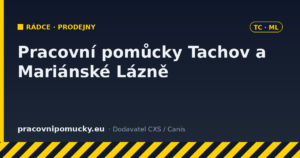 Pracovní pomůcky – prodejny Tachov a Mariánské Lázně