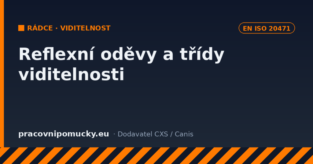 Reflexní výstražné oděvy a třídy viditelnosti EN ISO 20471